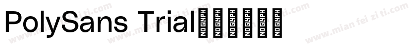 PolySans Trial字体转换